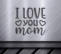 I Love You Mom SVG with Hearts - Funny Mom Quote Design SVG