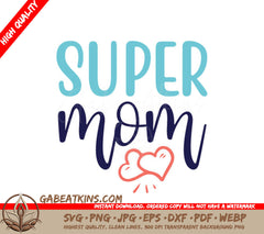 Super Mom SVG with Hearts - Funny Mom Design SVG