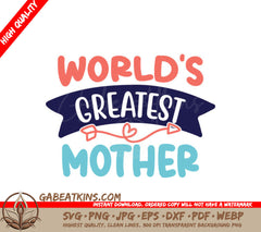 Worlds Greatest Mother SVG - Funny Mom Banner Design SVG