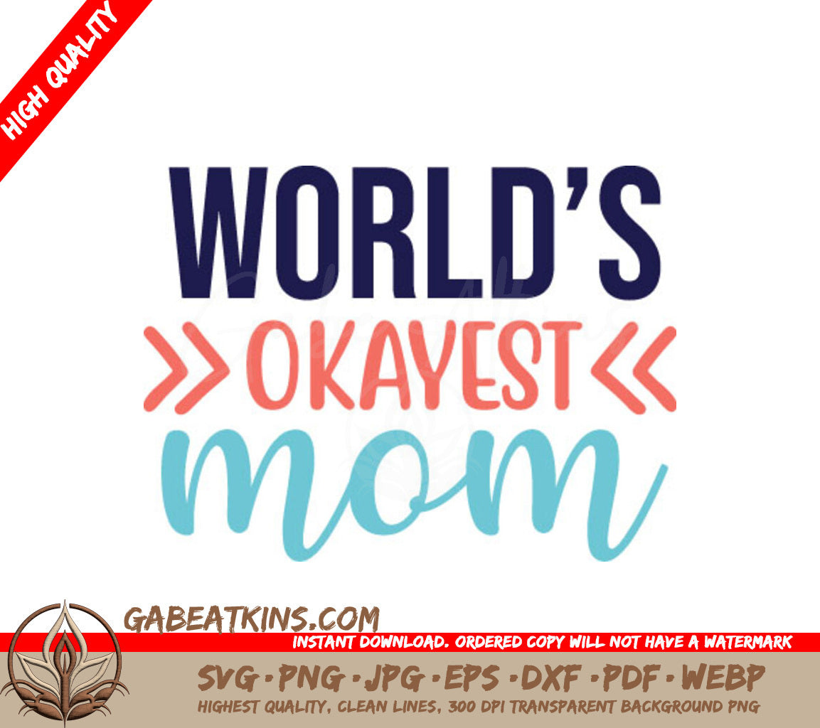 Worlds Okayest Mom SVG Design - Funny Mom Gift SVG