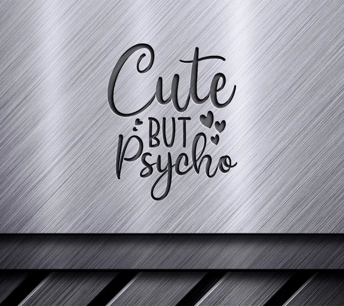 Cute But Psycho  Heart SVG - Funny Quote Design SVG