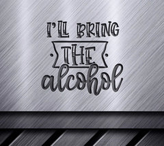 Funny Ill Bring the Alcohol  SVG Design SVG