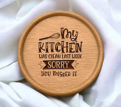 Funny Kitchen Clean SVG - My Kitchen Was Clean Last Week, Sorry You Missed It SVG