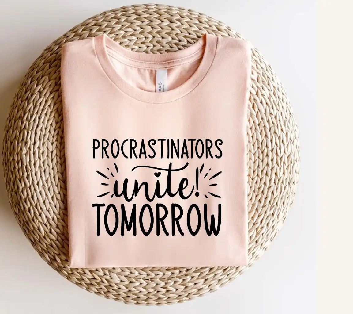 Procrastinators Unite Tomorrow SVG - Funny Quote Design SVG