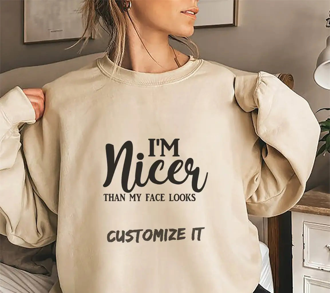 Im Nicer Than My Face Looks SVG Design - Funny  Design SVG