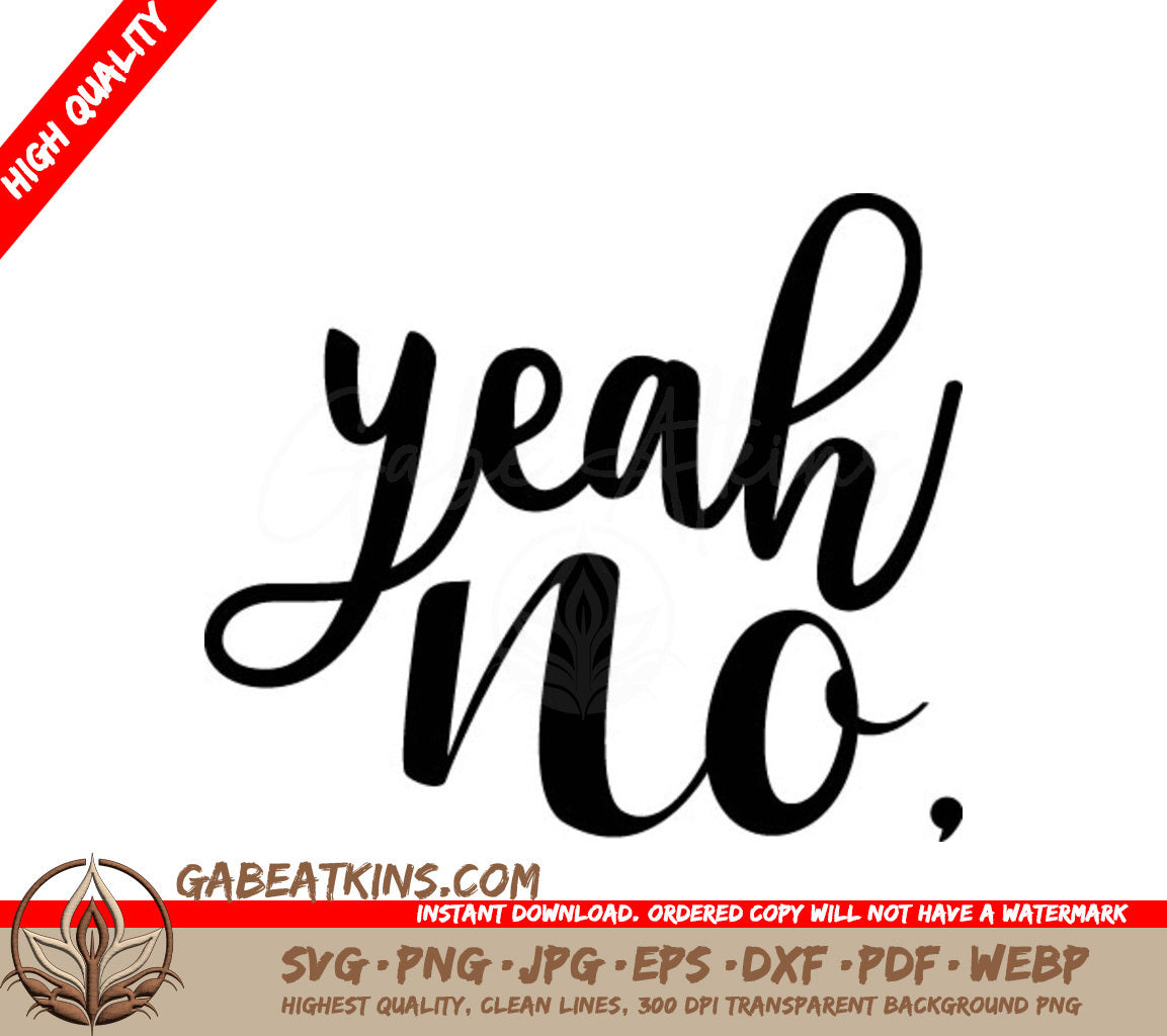 ## Yeah No SVG - Funny  Quote Design SVG