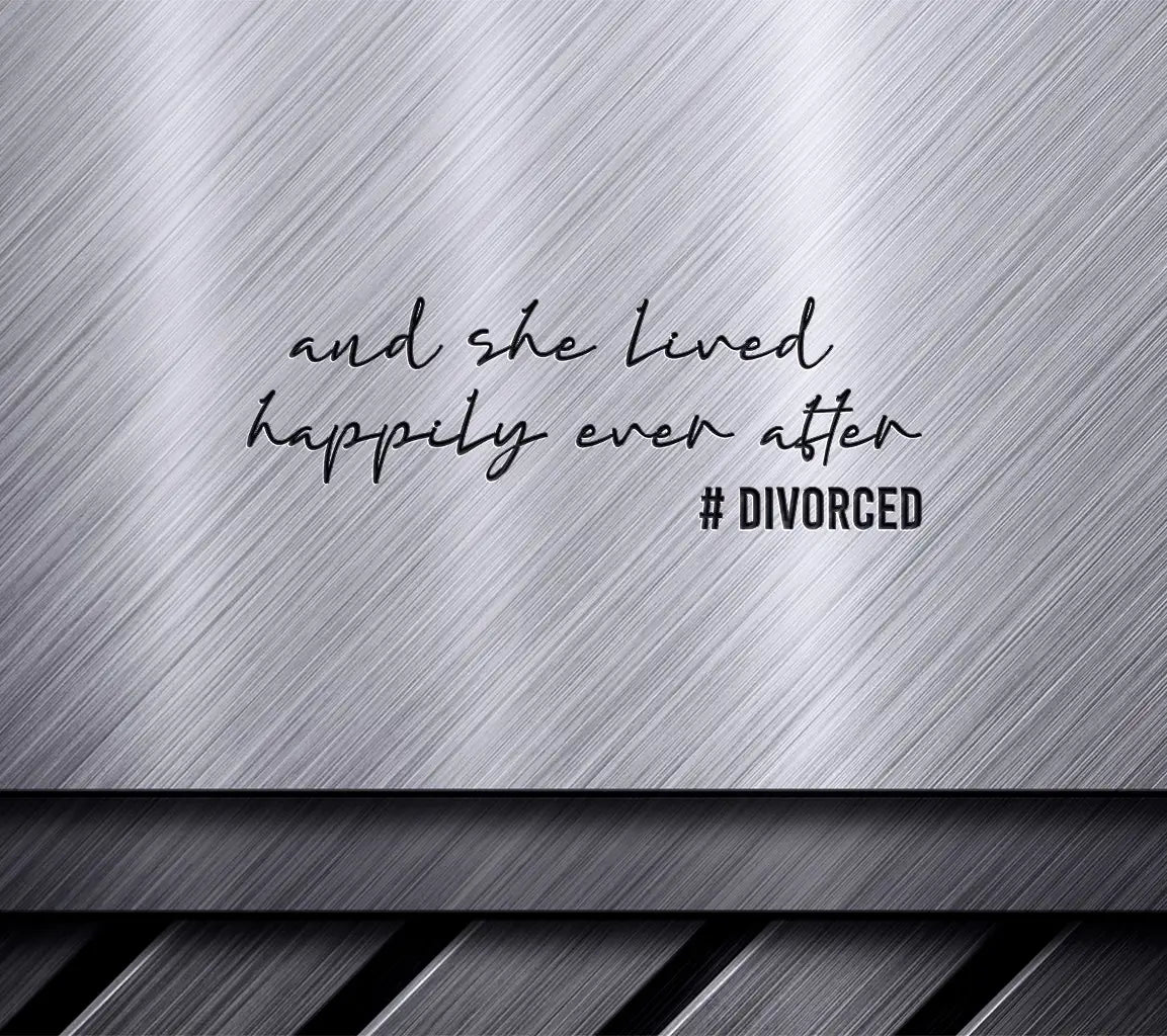 ## Funny Divorced SVG - And She Lived Happily Ever After SVG