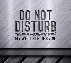 Do Not Disturb My Vibe SVG - Funny Shirt Design SVG