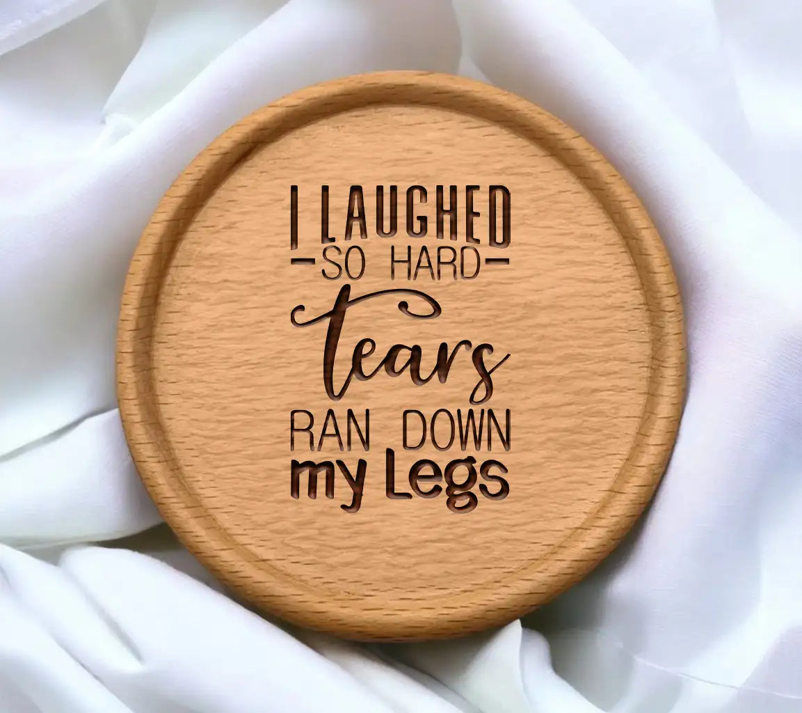 I Laughed So Hard Tears Ran Down My Legs SVG - Funny Shirt Design SVG