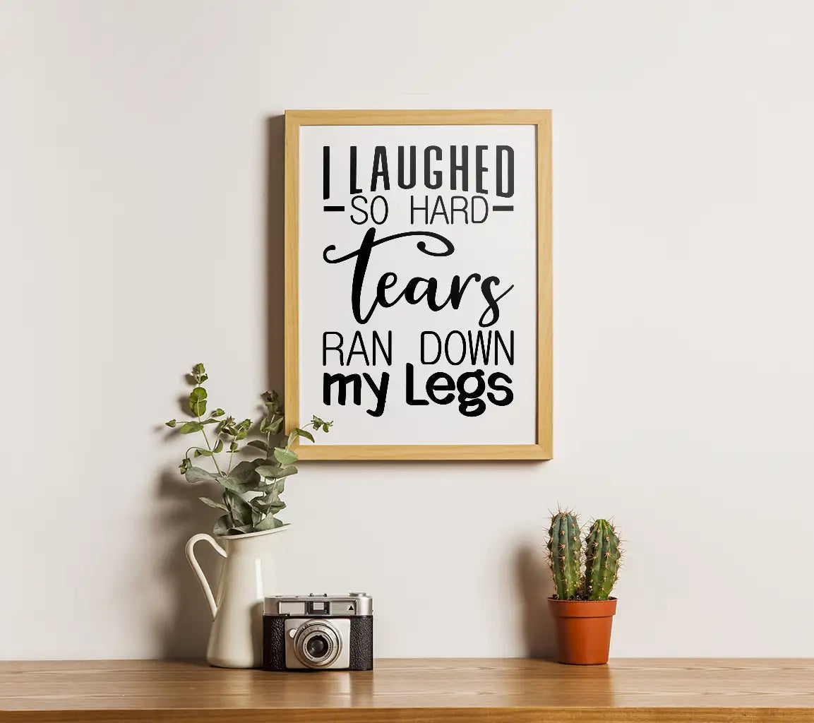 I Laughed So Hard Tears Ran Down My Legs SVG - Funny Shirt Design SVG