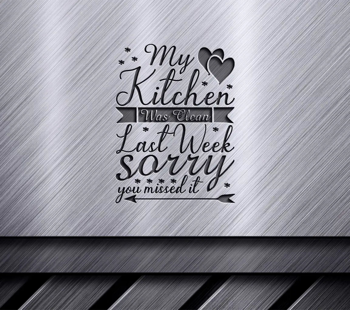 Funny My Kitchen Was Clean Last Week SVG Design SVG