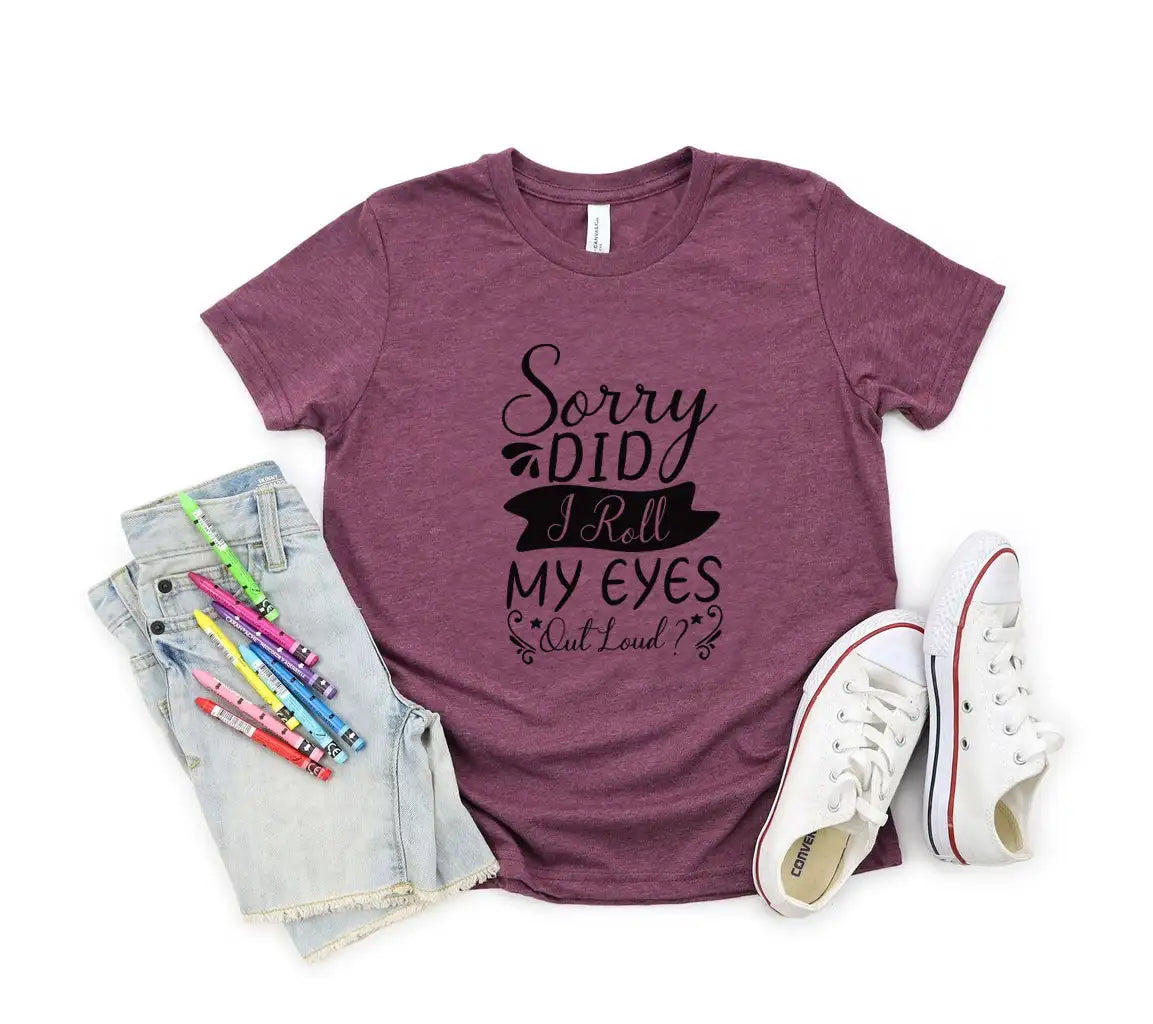 Sorry I Rolled My Eyes Out Loud SVG - Funny Shirt Design SVG