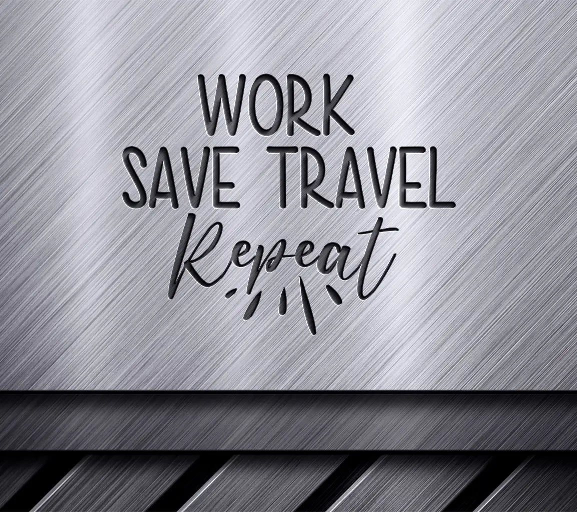 Work Save Travel Repeat  SVG Design Bundle SVG