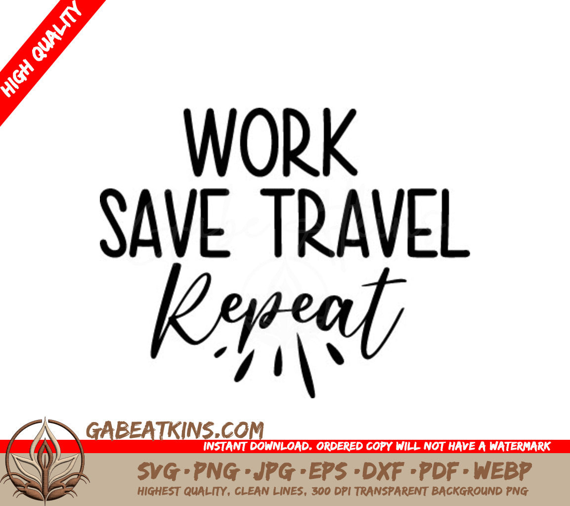 Work Save Travel Repeat  SVG Design Bundle SVG