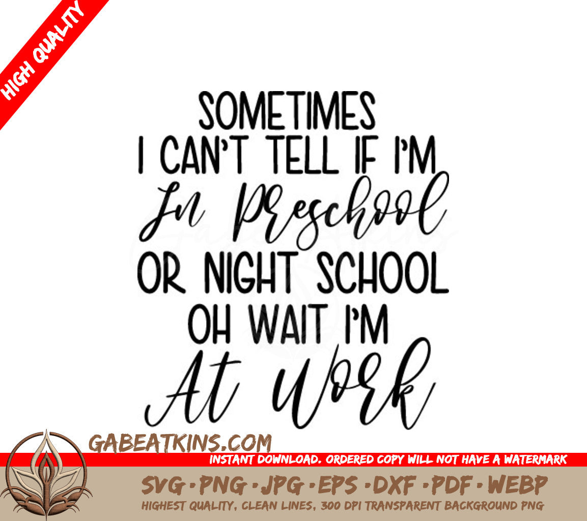 Funny Work SVG Preschool or Night School SVG