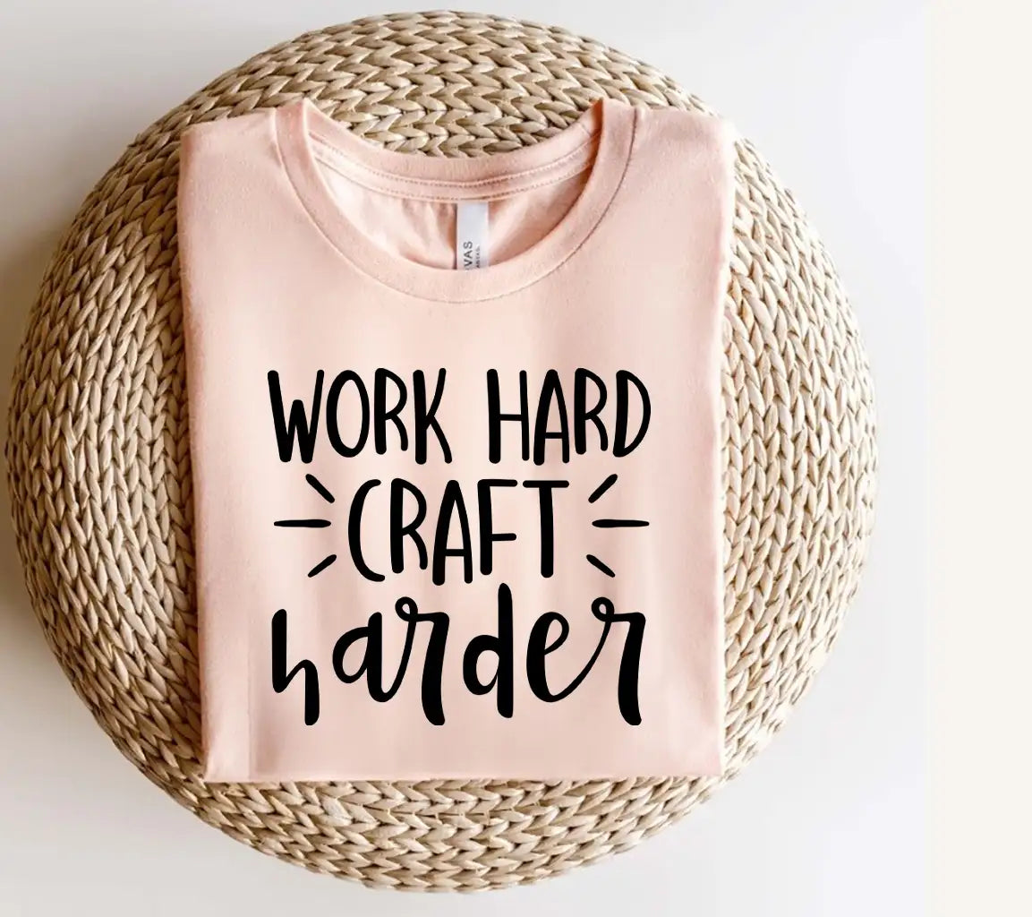 Work Hard Craft Harder SVG - Funny Work Quote Design SVG