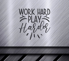 Work Hard Play Harder SVG - Funny  Design SVG