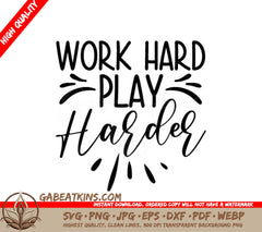 Work Hard Play Harder SVG - Funny  Design SVG