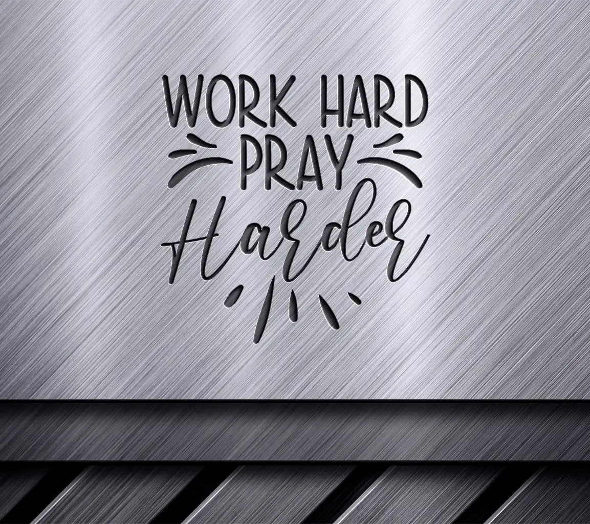 Work Hard Pray Harder SVG - Funny  Design SVG