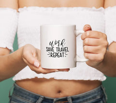 Work, Save, Travel, Repeat SVG -  Funny Sign SVG