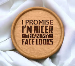 Funny I Promise Im Nicer Than My Face Looks  SVG Design SVG