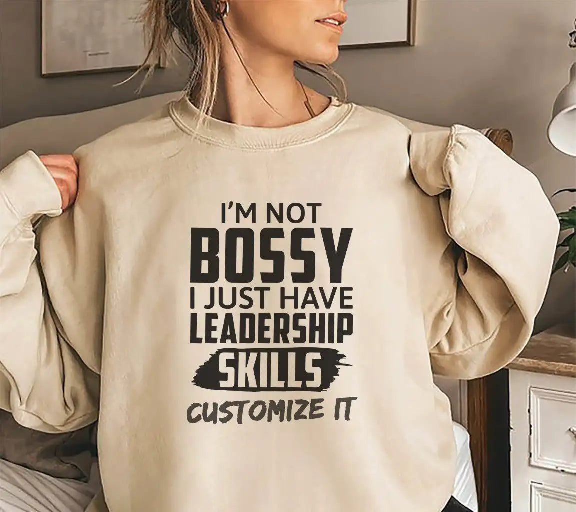 Funny Im Not Bossy, I Have Leadership Skills SVG Cut File SVG