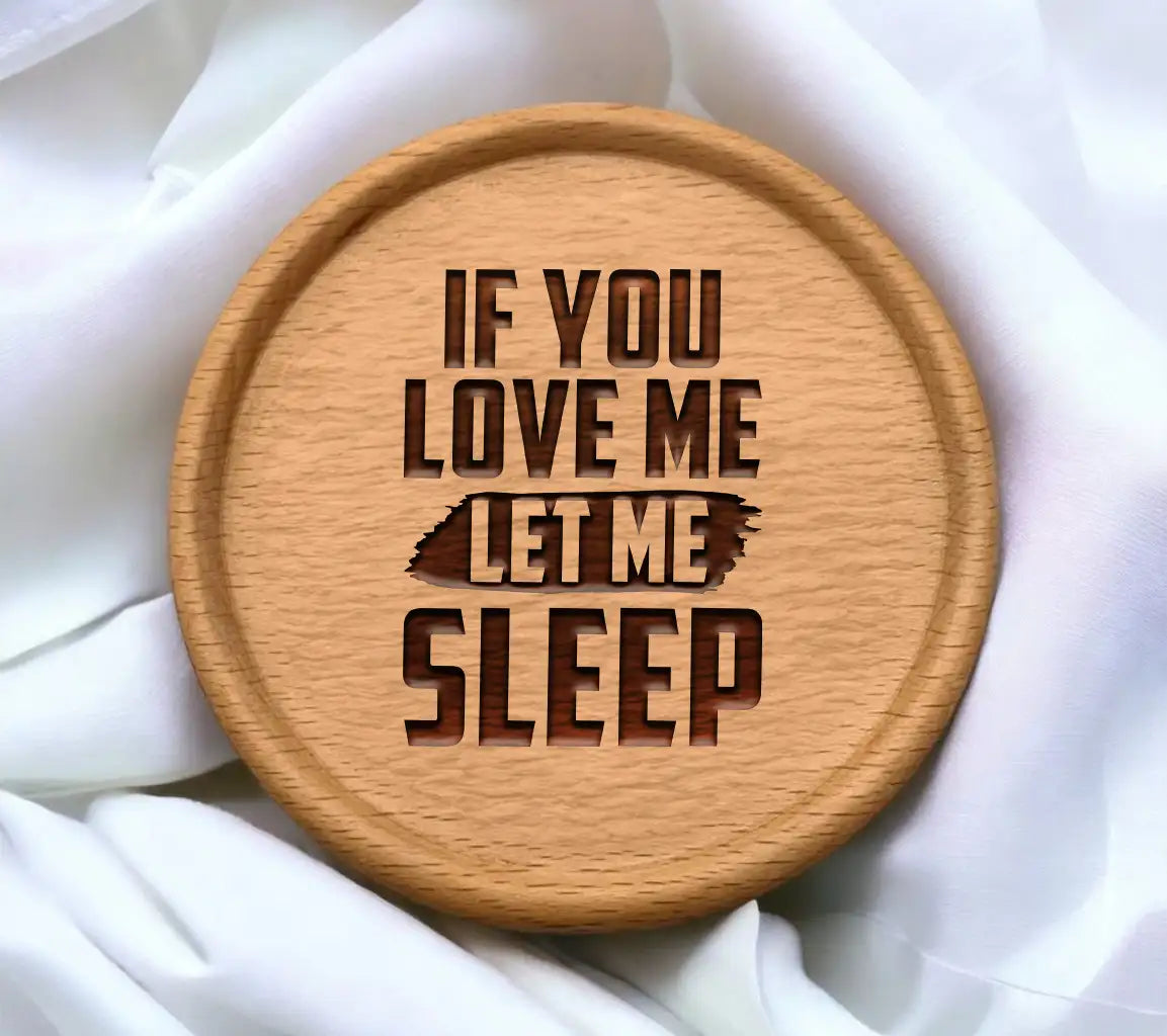 Funny If You Love Me Let Me Sleep SVG Cut File -  Poster SVG