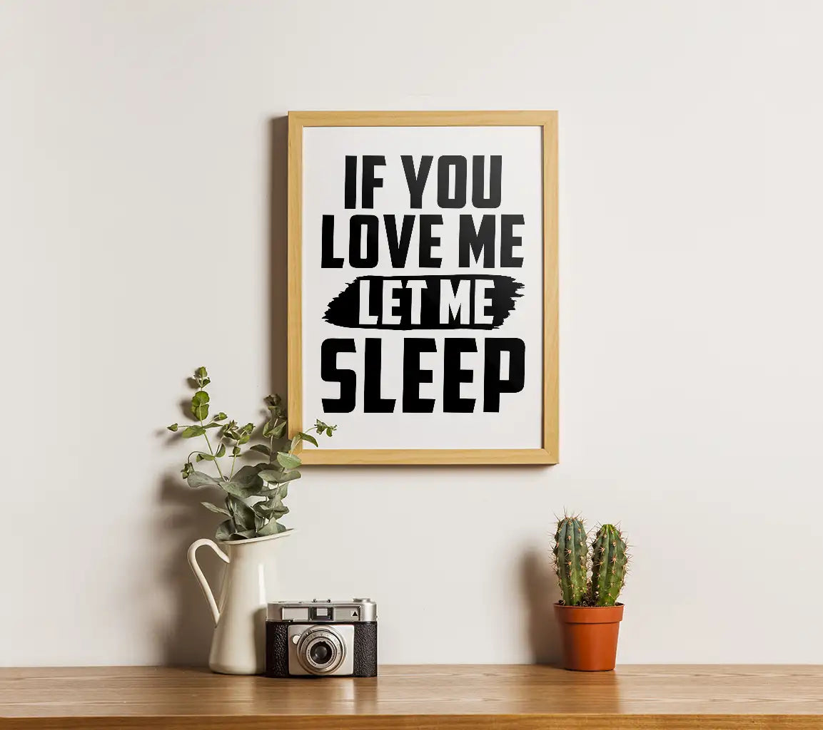 Funny If You Love Me Let Me Sleep SVG Cut File -  Poster SVG