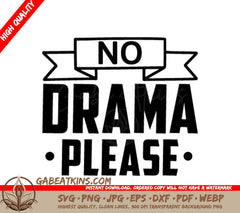 No Drama Please  SVG Quote - Funny Design SVG