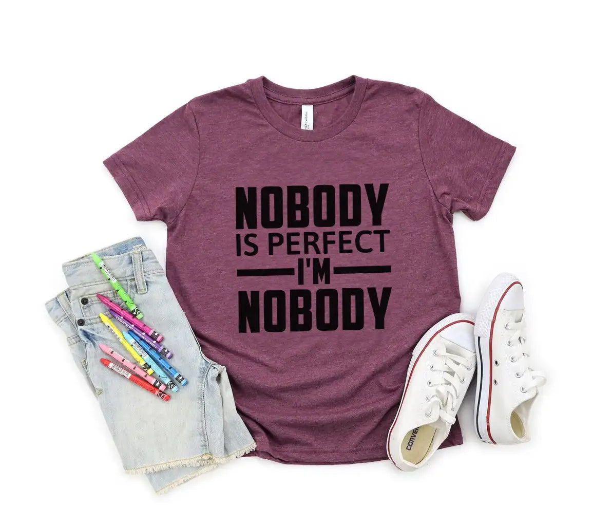 Funny Nobody Is Perfect, Im Nobody  SVG Quote SVG