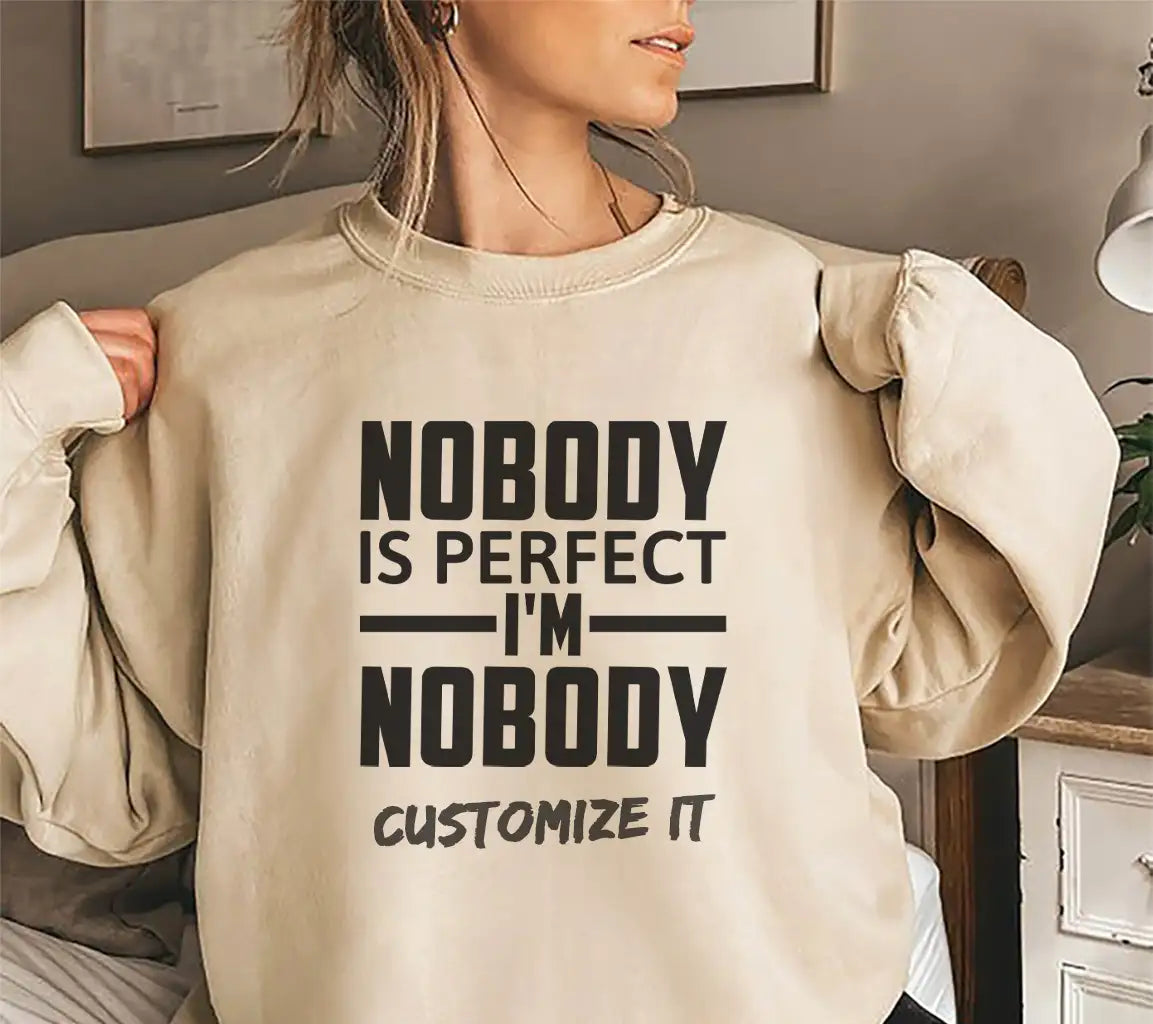 Funny Nobody Is Perfect, Im Nobody  SVG Quote SVG