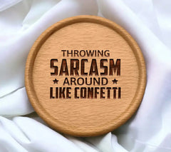 Throwing Sarcasm Around Like Confetti SVG - Funny  Quote Sign SVG