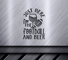 Game Day Football & Beer SVG Design - Just Here For The Football And Beer SVG