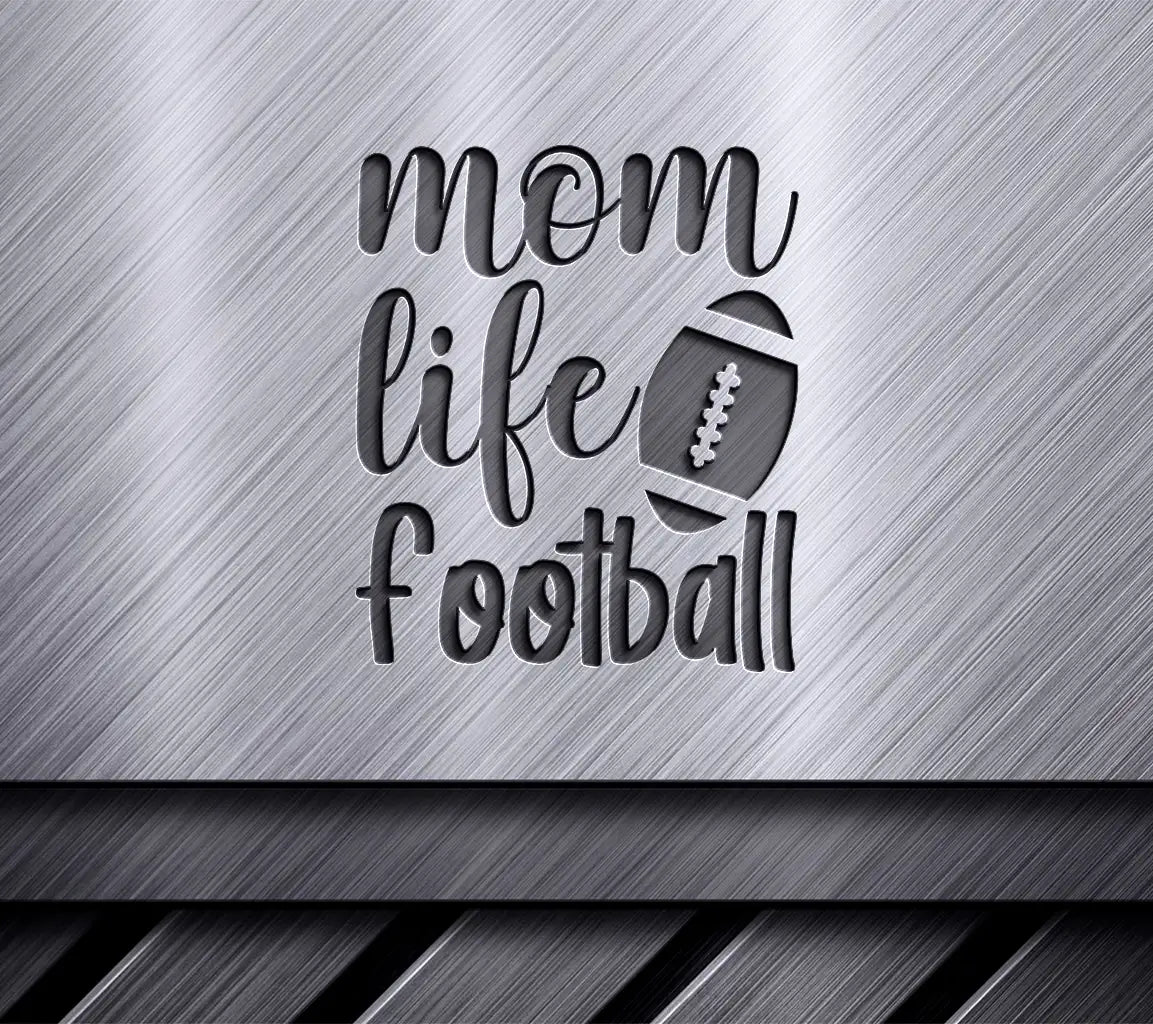 Mom Life Football Silhouette SVG - Game Day Design SVG