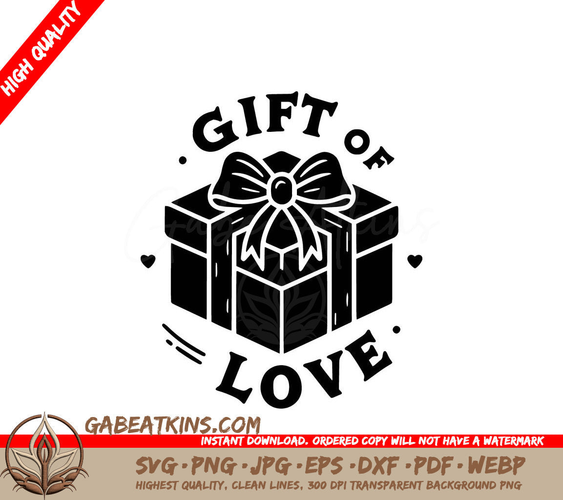 A Gift Box With A Bow And The Words Gift Of Love Around It SVG - Gift of Love Box SVG