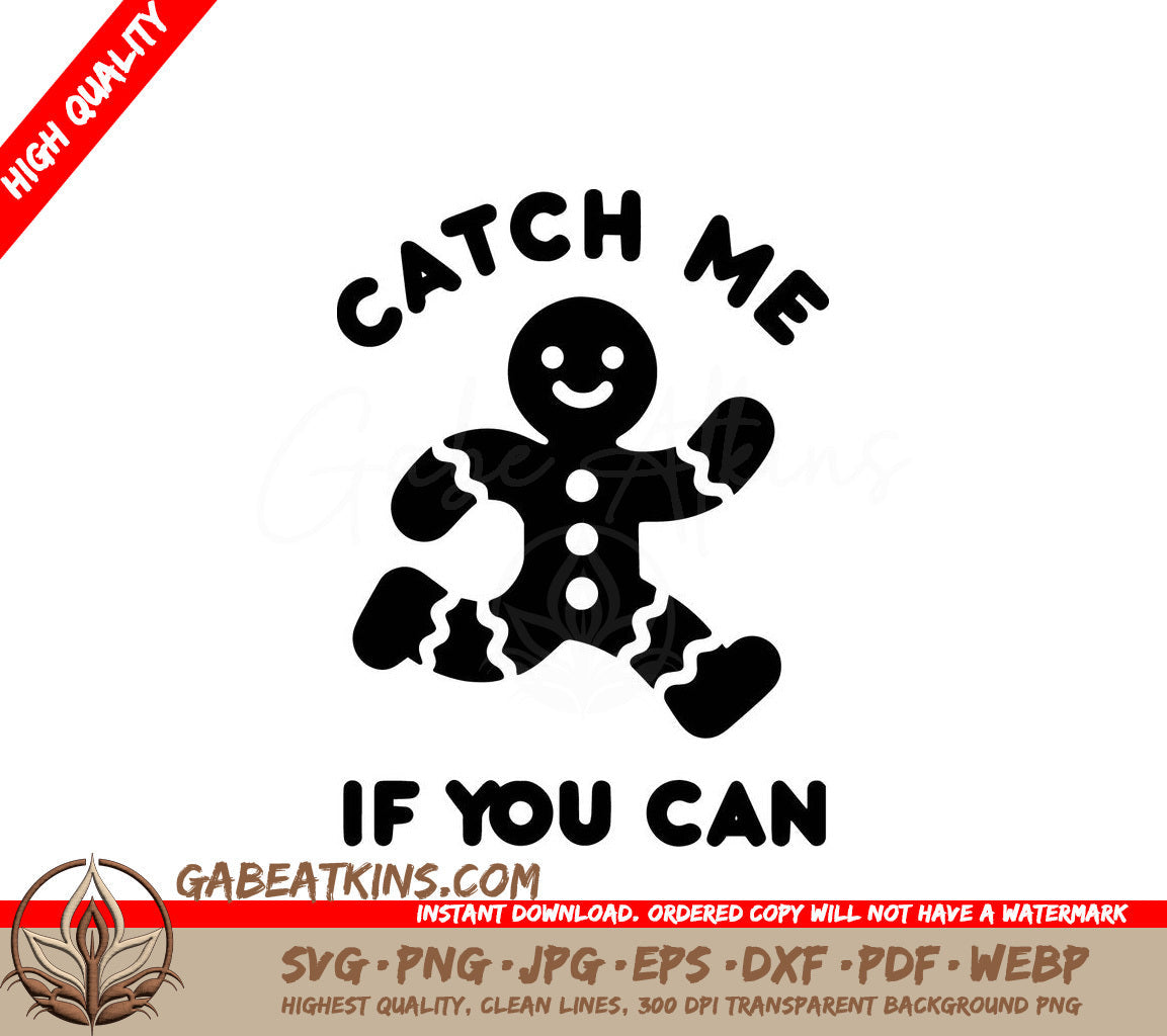 A Gingerbread Man Says Catch Me If You Can SVG - Gingerbread Man Chase SVG