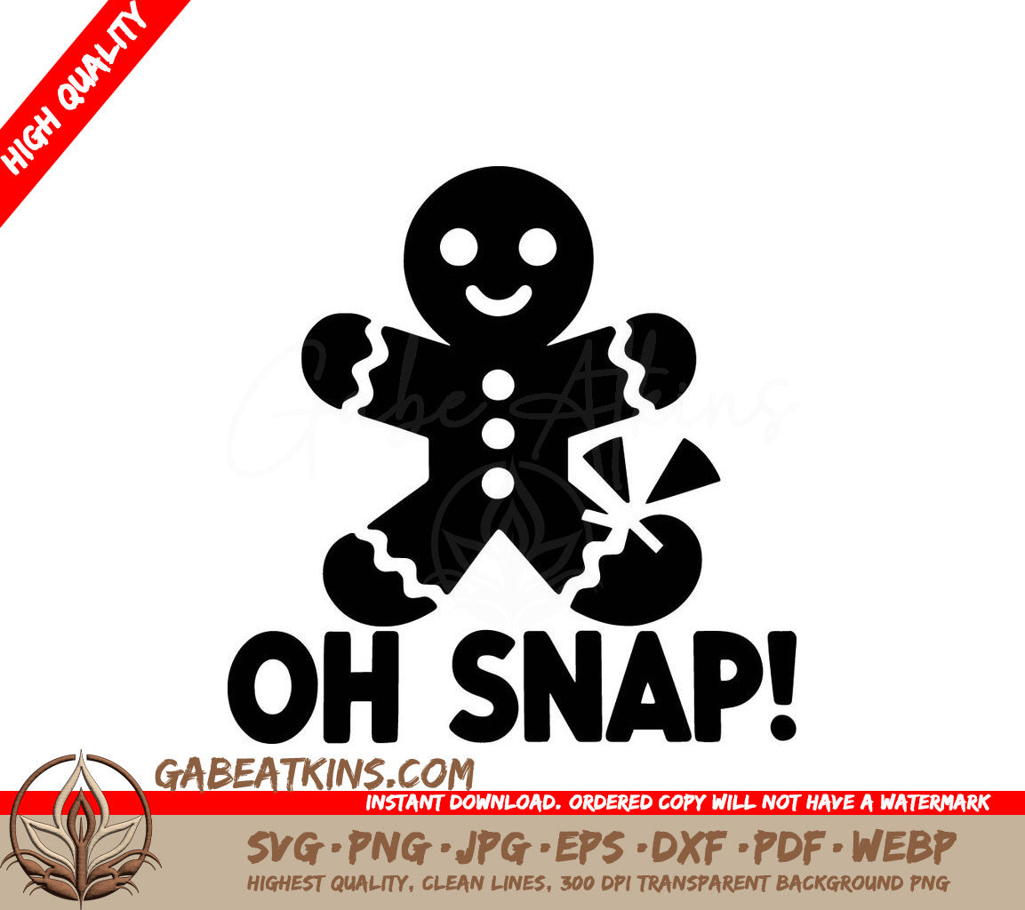 A Gingerbread Man With The Words Oh Snap Below Him SVG - Gingerbread Mishap SVG