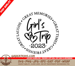 A Logo For A Girls Trip In 2023 SVG - Girls Trip 2023 SVG SVG