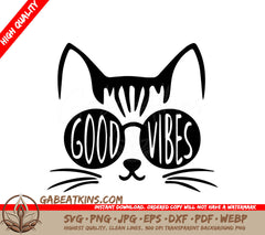 A Cat Wearing Sunglasses That Say Good Vibes SVG - Good Vibes Cat SVG SVG