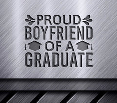 Proud Boyfriend Graduate SVG -  Sign SVG