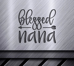 Blessed Nana SVG with Arrow & Heart - Grandma SVG Design SVG