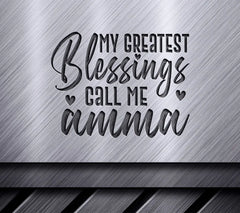 My Greatest Blessings Call Me Amma SVG Cut File for Grandma SVG