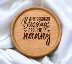 My Greatest Blessings Call Me Nanny SVG - Grandma Design SVG