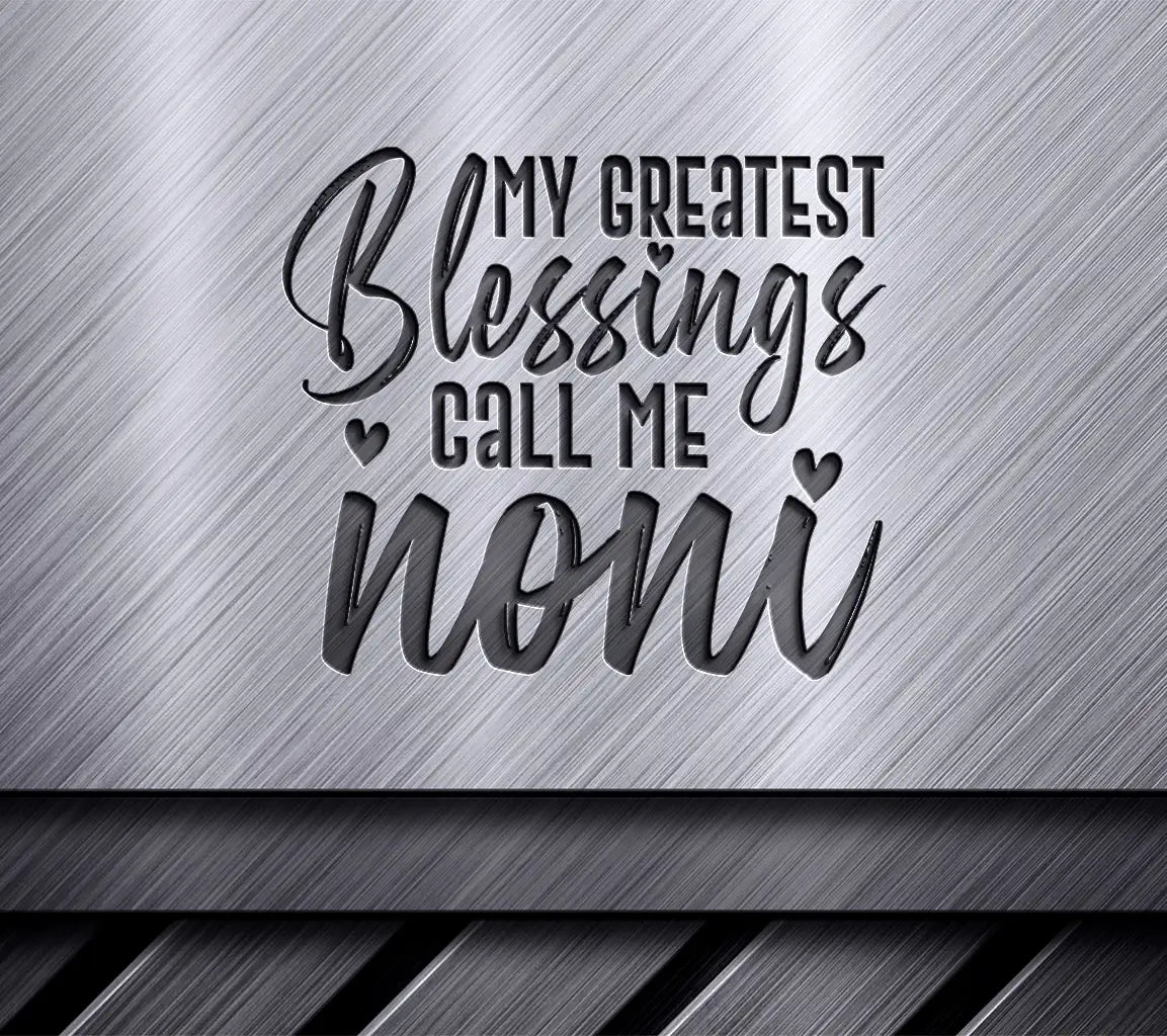 Grandmas Greatest Blessings Call Me Noni SVG SVG