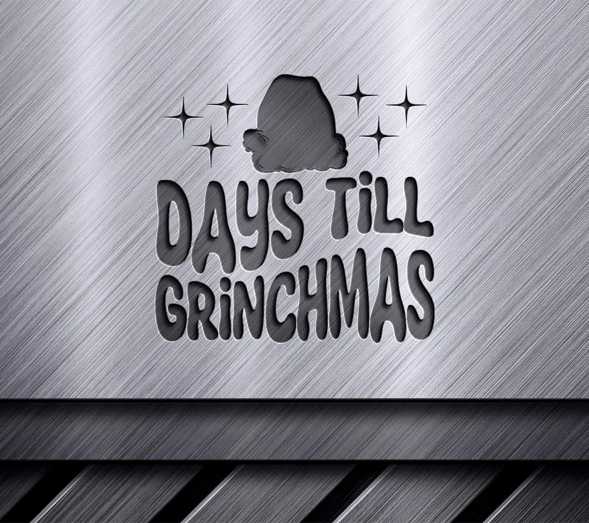 Grinchmas Countdown SVG - Santa Hat & Days Till Grinchmas SVG