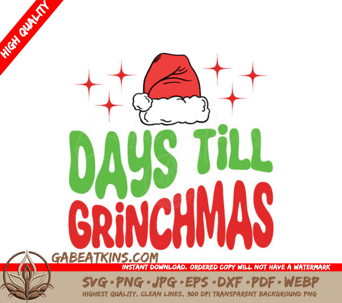 Grinchmas Countdown SVG - Santa Hat & Days Till Grinchmas SVG