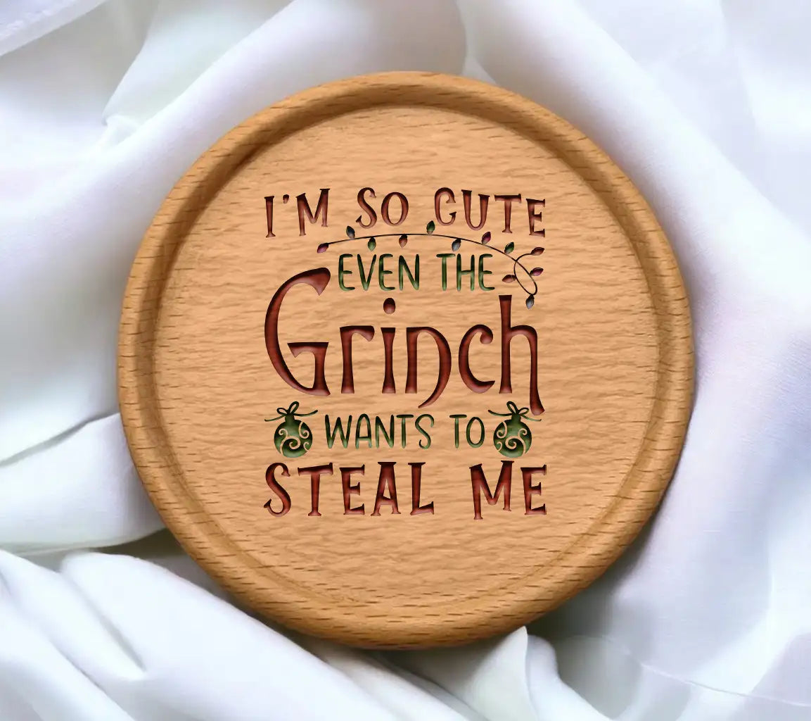 Im So Cute Even The Grinch Wants To Steal Me - Grinch SVG SVG