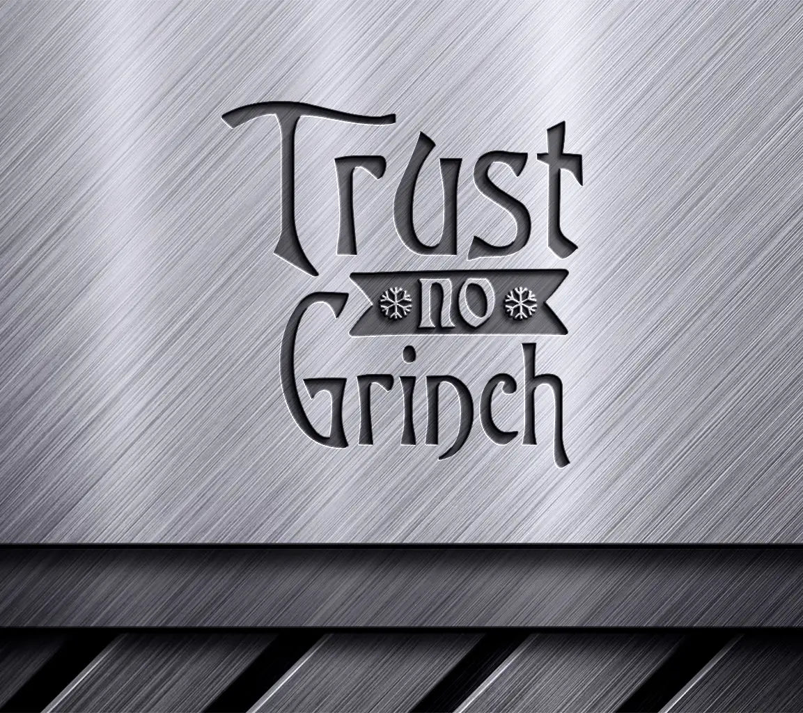 Trust No Grinch Red & Green Design SVG SVG