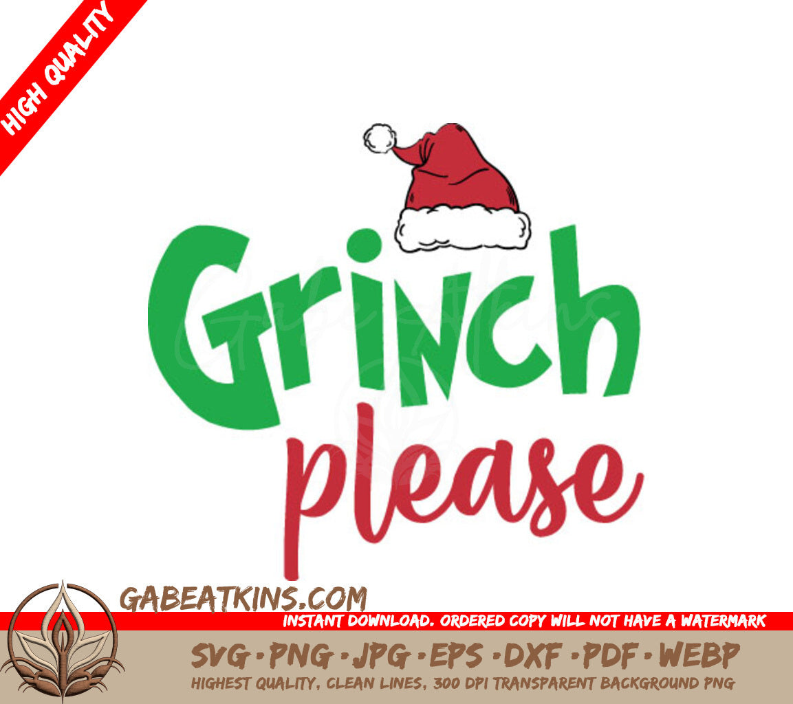 Grinch Please Design SVG with Santa Hat - Christmas Design SVG