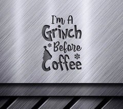 Grinch Before Coffee SVG - Christmas Poster with Santa Hat SVG